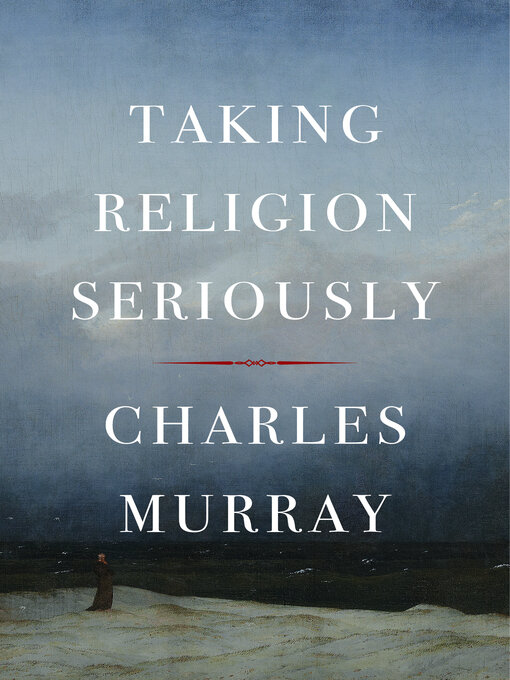 Title details for Taking Religion Seriously by Charles Murray - Available